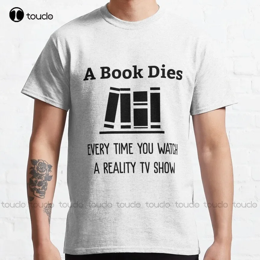 Watch Watch Xs - หนังสือหนึ่งเล่มจะตายทุกครั้งที่คุณดูเรียลลิตี้ทีวี เสื้อยืดคลาสสิก เสื้อยืด Pride เสื้อยืดสั่งทำพิเศษสำหรับผู้ใหญ่ วัยรุ่น